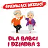 Śpiewające Brzdące - Dla Babci I Dziadka 3 - EP